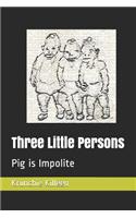Three Little Persons
