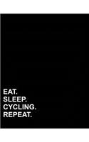 Eat Sleep Cycling Repeat