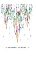 Feather & Hearts Undated Journal for the Ambitiously Non Ambitious Writers, List Makers & Drawers, Write Your Way Through Our Creative Journals, Planners & Notebooks