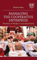 Managing the Cooperative Enterprise - The Rise of Worker-Controlled Firms