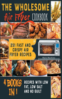 The Wholesome Air Fryer Cookbook [4 books in 1]