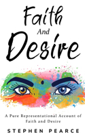 Pure Representational Account of Faith and Desire