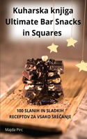 Kuharska knjiga Ultimate Bar Snacks in Squares