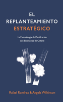 El Replanteamiento Estratégico