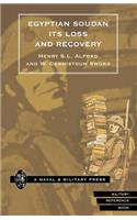 Egyptian Soudan Its Loss and Recovery (1896-1898)