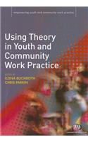 Using Theory in Youth and Community Work Practice