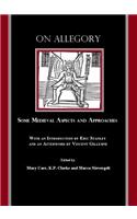 On Allegory: Some Medieval Aspects and Approaches (with an Introduction by Eric Stanley and an Afterword by Vincent Gillespie)