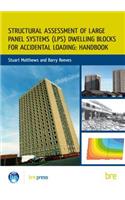 Structural Assessment of Large Panel Systems (Lps) Dwelling Blocks for Accidental Loading: Handbook
