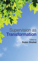 Supervision as Transformation: A Passion for Learning(English)