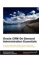 Oracle Crm on Demand 2012 Administration Essentials