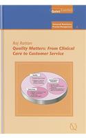 Quality Matters: From Clinical Care to Customer Service