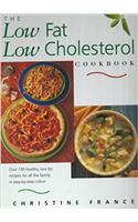 The Low Fat, Low Cholesterol Cookbook: Over 130 Healthy, Low Fat Recipes for All the Family(Step-by-Step)