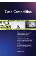 Case Competition A Complete Guide - 2020 Edition