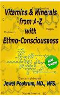 Vitamins and Minerals From A to Z with Ethno-Consciousness