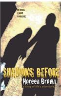 Shadows Before