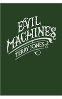 Evil Machines: When Monty Python Meets Roald Dahl...