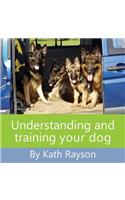 Understanding and training your dog