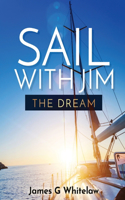 Sail with Jim: The Dream