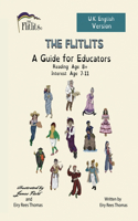 FLITLITS, A Guide for Educators, Reading Age 8+, Interest Age 7-11, U.K. English Version: Read, Laugh and Learn