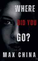 Where Did You Go?