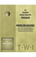 Training Within Industry: Problem Solving