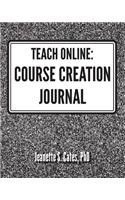 Teach Online: Course Creation Journal
