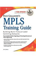 Rick Gallahers MPLS Training Guide