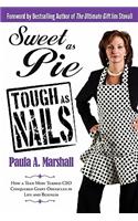 Sweet as Pie, Tough as Nails