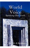 World Voice: Speaking Our Truth