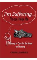 I'm Suffering... Please Help Me