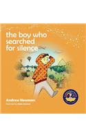 The Boy Who Searched For Silence