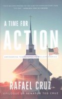 A Time for Action: Empowering the Faithful to Reclaim America