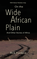 On the Wide African Plain and Other Stories of Africa