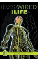 Hardwired for Life