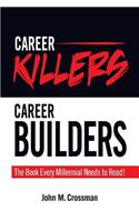 Career Killers/Career Builders