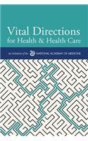 Vital Directions for Health & Health Care