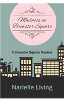 Madness in Brewster Square