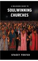 Believers Guide to Soulwinning Churches