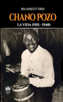 Chano Pozo: La vida (1915-1948)