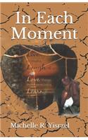 In Each Moment
