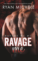Ravage Me (Ravage MC #1)