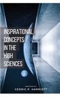 Inspirational Concepts in the High Sciences