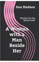 Woman with a Man Beside Her
