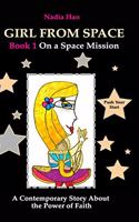 Girl From Space. Book 1. On a Space Mission.