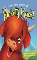The Silent Words of Yackety Mack!