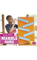 Building Marble Runs