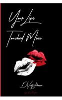 Your Lips Touched Mine