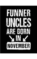 Funner Uncles Are Born In November