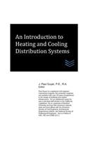 An Introduction to Heating and Cooling Distribution Systems