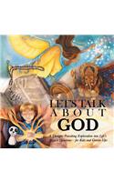 Let's Talk About God: A Thought-Provoking Exploration into Life's Biggest Questions-For Kids and Grown-Ups